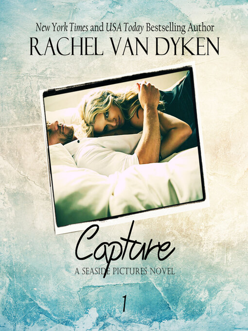 Title details for Capture by Rachel Van Dyken - Available